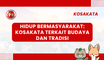 Hidup Bermasyarakat: Kosakata Terkait Budaya dan Tradisi