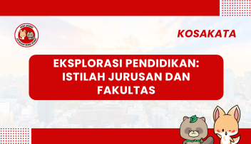 Eksplorasi Pendidikan: Istilah Jurusan dan Fakultas