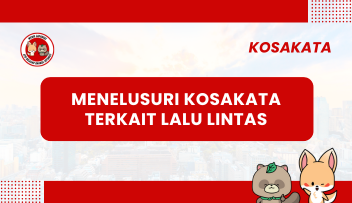 Menelusuri Kosakata Terkait Lalu Lintas