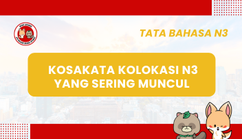 Kosakata Kolokasi N3 Yang Sering Muncul